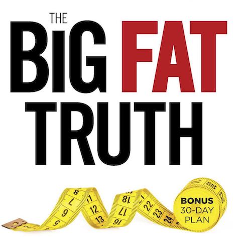 The Big fat Truth